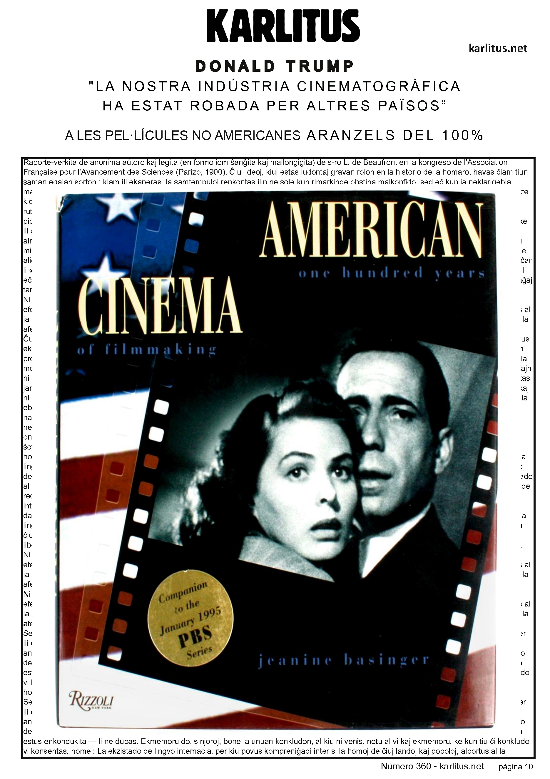 DESENA PÀGINA: EL CAT NEGRE
DONALD TRUMP
LA NOSTRA INDÚSTRIA CINEMATOGRÀFICA
HA ESTAT ROBADA PER ALTRES PAÏSOS”
A LES PEL·LÍCULES NO AMERICANES ARANZELS DEL 100%