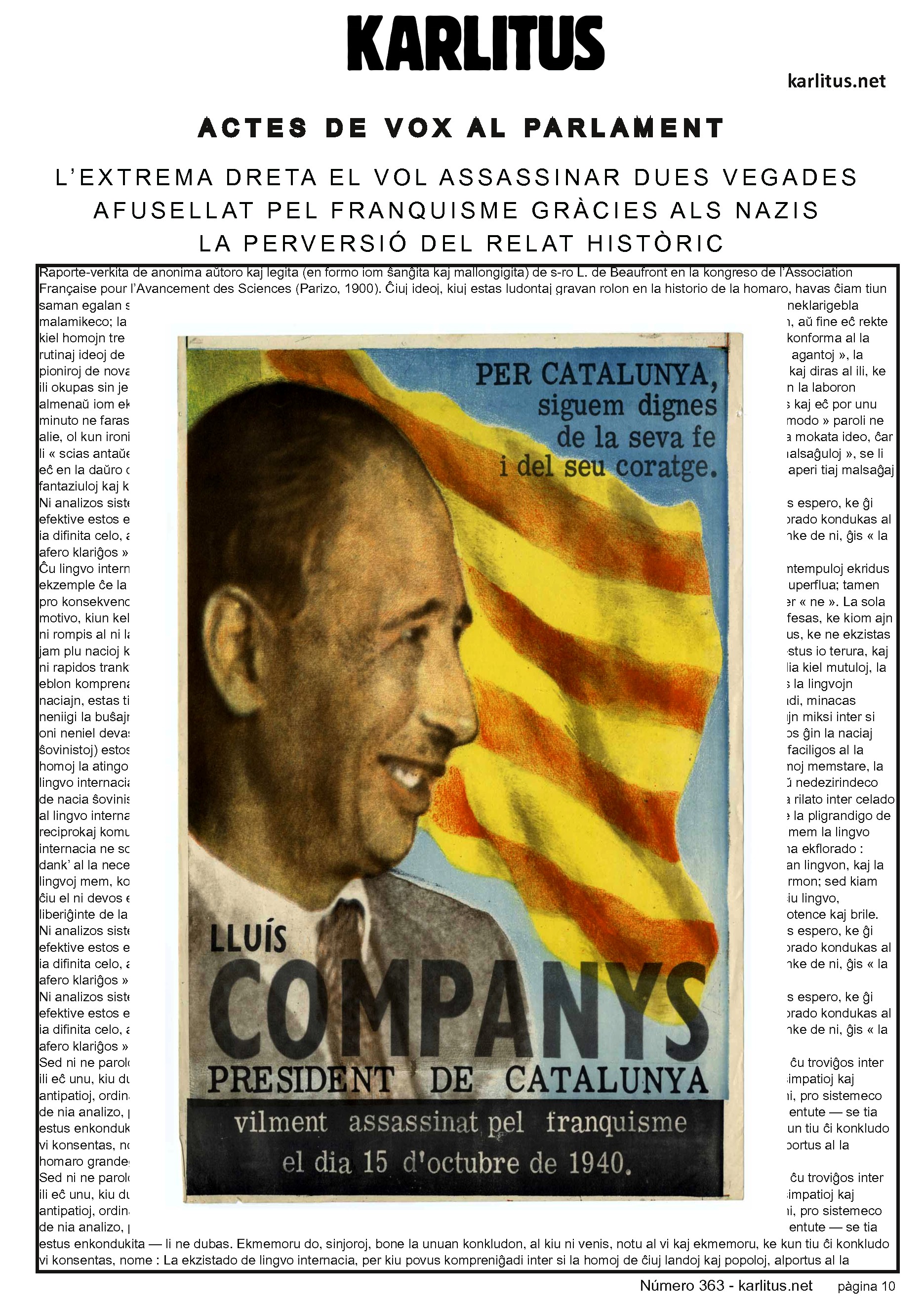 DESENA PÀGINA: EL CAT NEGRE
ACTES DE VOX AL PARLAMENT
L’EXTREMA DRETA EL VOL ASSASSINAR DUES VEGADES
AFUSELLAT PEL FRANQUISME GRÀCIES ALS NAZIS
LA PERVERSIÓ DEL RELAT HISTÒRIC