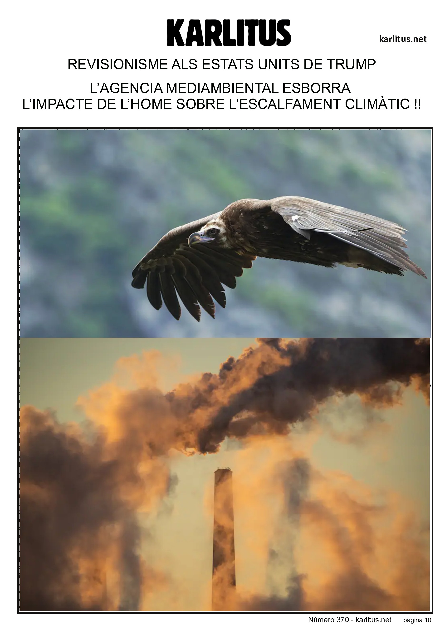 DESENA PÀGINA
REVISIONISME ALS ESTATS UNITS DE TRUMP
L’AGENCIA MEDIAMBIENTAL ESBORRA
L’IMPACTE DE L’HOME SOBRE L’ESCALFAMENT CLIMÀTIC