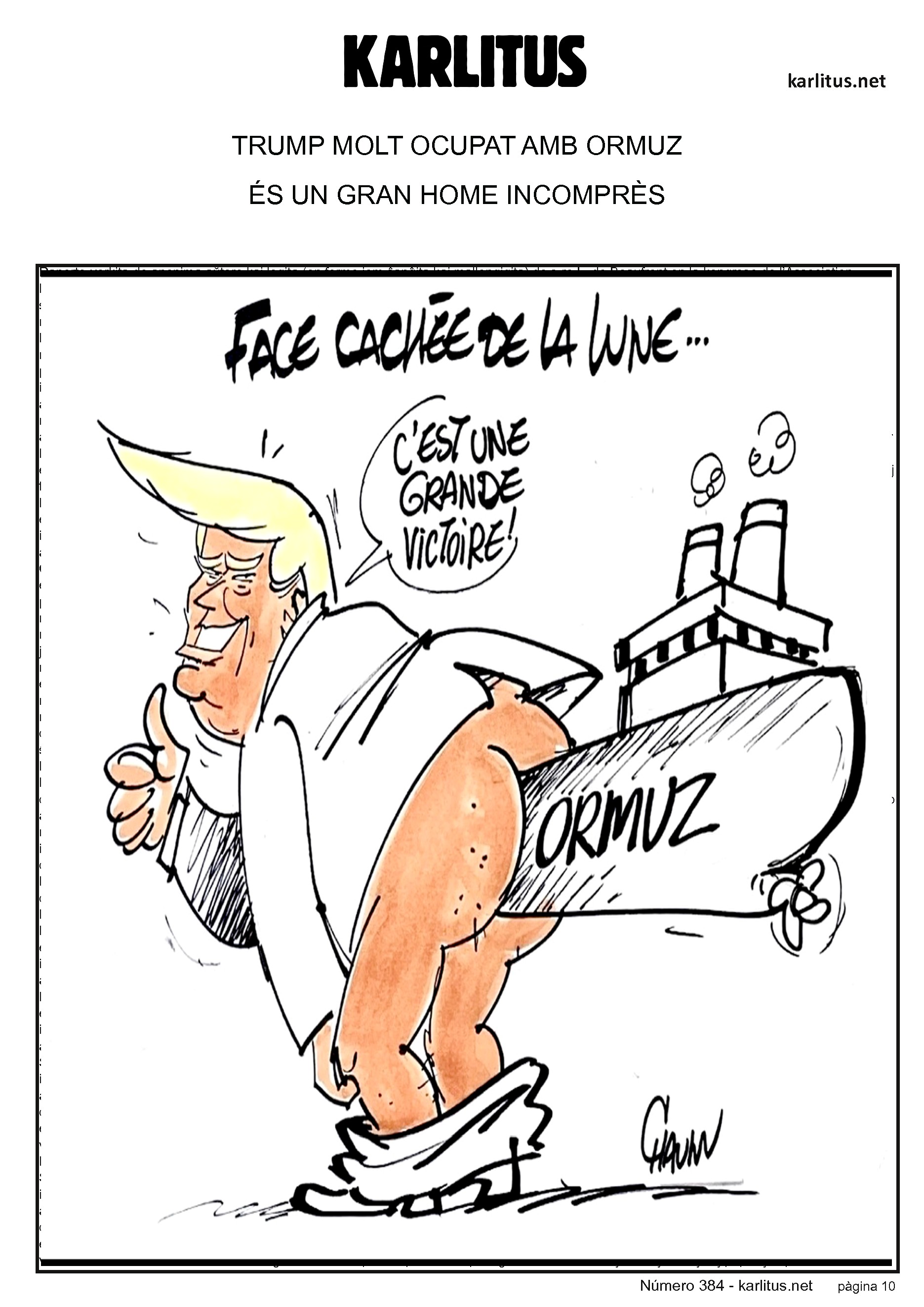 DESENA PÀGINA
TRUMP MOLT OCUPAT A ORMUZ
PERÒ ÉS UN GRAN HOME INCOMPRÈS
